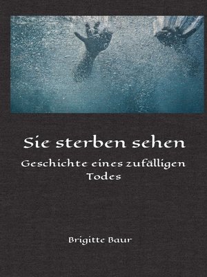 cover image of Sie sterben sehen